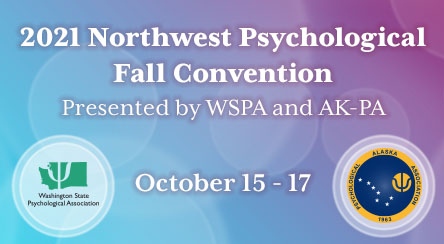 Join us at the 2021 Northwest Psychological Fall Convention